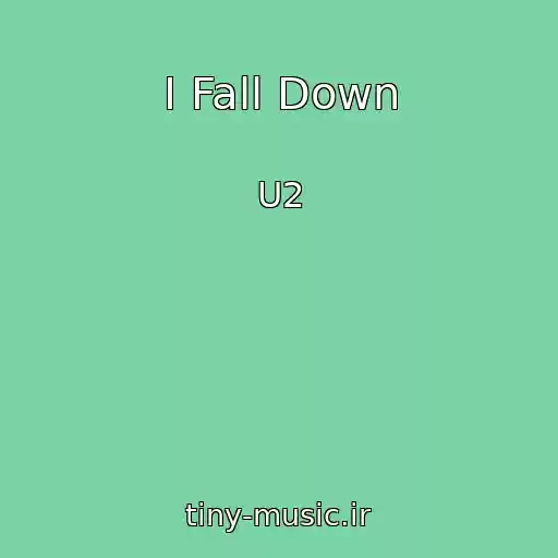 کاور آهنگ I Fall Down از U2