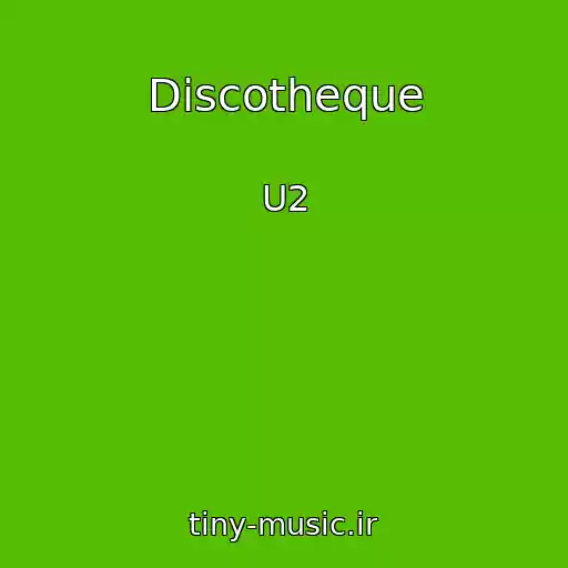 کاور آهنگ Discotheque از U2