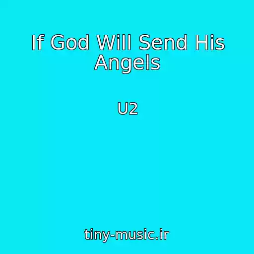 کاور آهنگ If God Will Send His Angels از U2