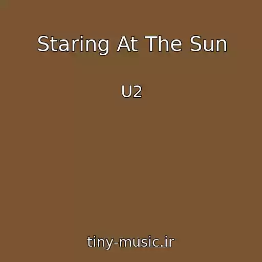 کاور آهنگ Staring At The Sun از U2
