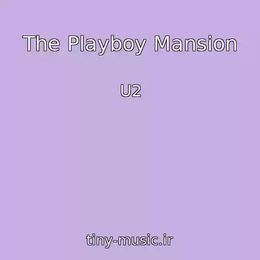 کاور آهنگ The Playboy Mansion از U2