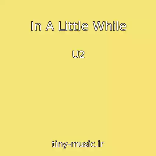 کاور آهنگ In A Little While از U2