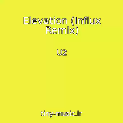 کاور آهنگ Elevation (Influx Remix) از U2