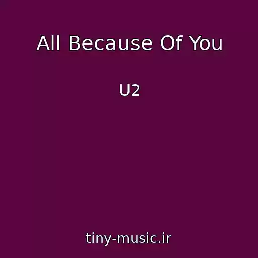 کاور آهنگ All Because Of You از U2