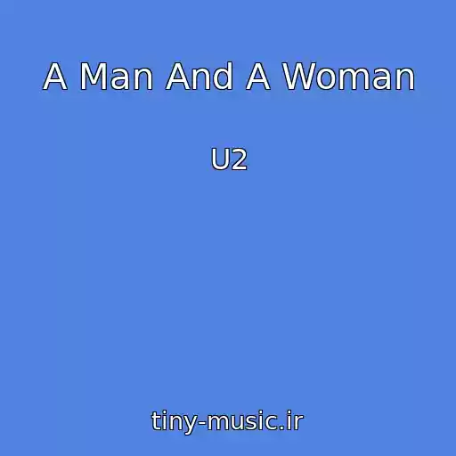 کاور آهنگ A Man And A Woman از U2