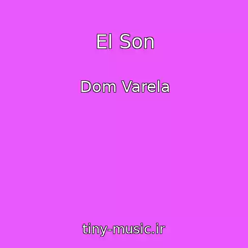 کاور آهنگ El Son از Dom Varela