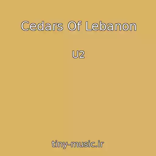 کاور آهنگ Cedars Of Lebanon از U2