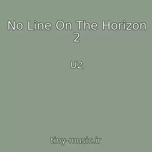کاور آهنگ No Line On The Horizon 2 از U2