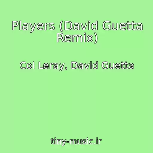 کاور آهنگ Players (David Guetta Remix) از Coi Leray, David Guetta