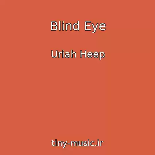 کاور آهنگ Blind Eye از Uriah Heep