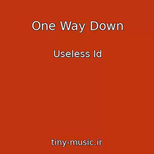 کاور آهنگ One Way Down از Useless Id