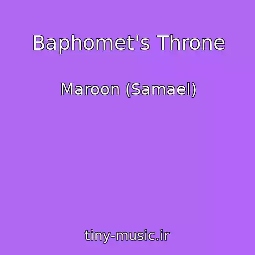 کاور آهنگ Baphomet's Throne از Maroon (Samael)