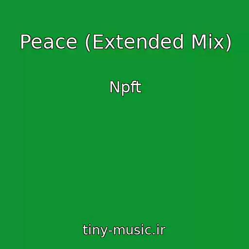 کاور آهنگ Peace (Extended Mix) از Npft