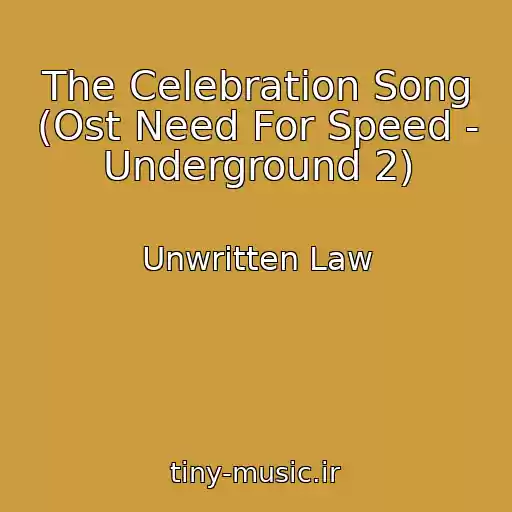 کاور آهنگ The Celebration Song (Ost Need For Speed - Underground 2) از Unwritten Law