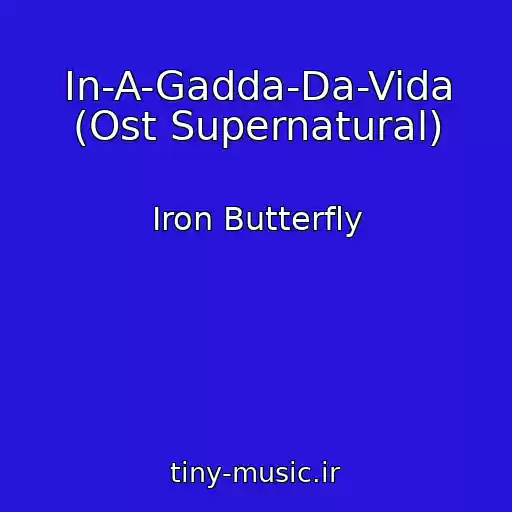 کاور آهنگ In-A-Gadda-Da-Vida (Ost Supernatural) از Iron Butterfly