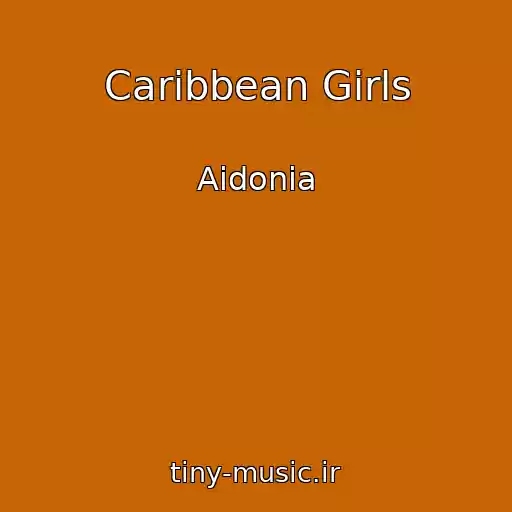 کاور آهنگ Caribbean Girls از Aidonia
