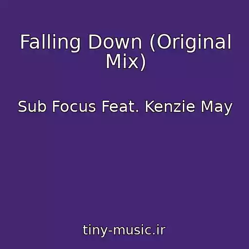 کاور آهنگ Falling Down (Original Mix) از Sub Focus Feat. Kenzie May