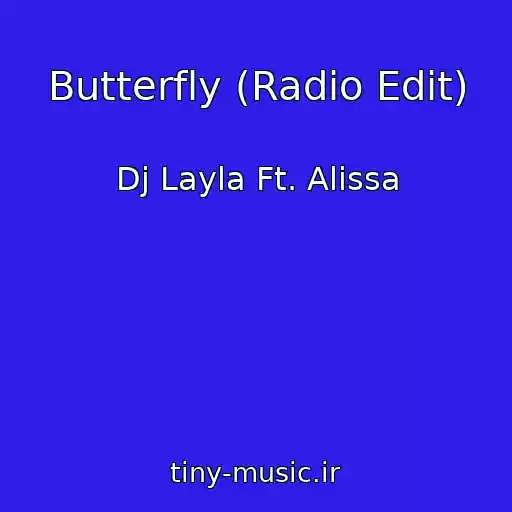 کاور آهنگ Butterfly (Radio Edit) از Dj Layla Ft. Alissa