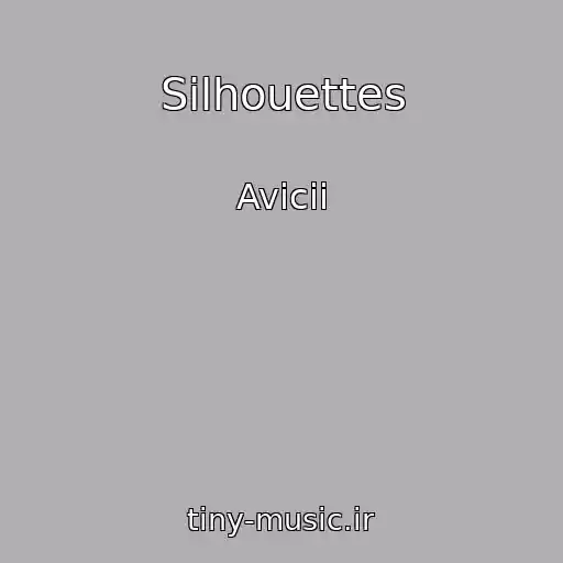 کاور آهنگ Silhouettes از Avicii