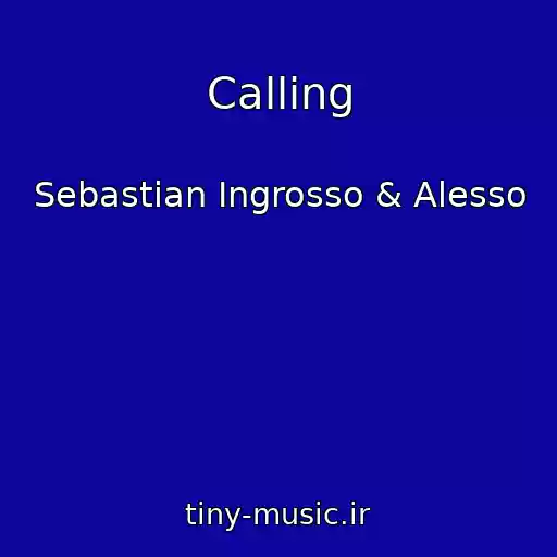 کاور آهنگ Calling از Sebastian Ingrosso & Alesso