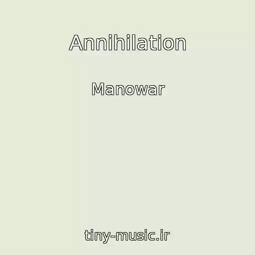 کاور آهنگ Annihilation از Manowar