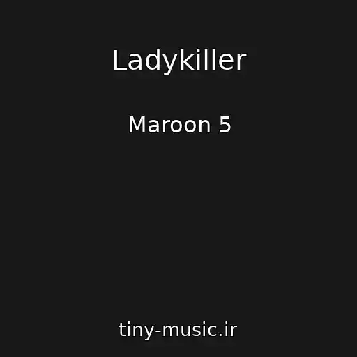 کاور آهنگ Ladykiller از Maroon 5