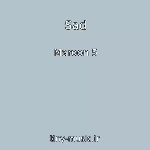 کاور آهنگ Sad از Maroon 5