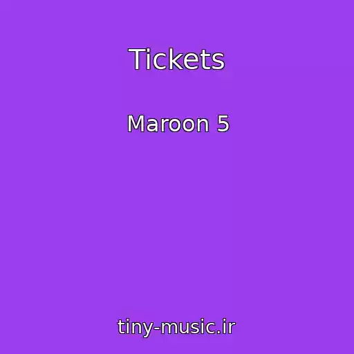 کاور آهنگ Tickets از Maroon 5