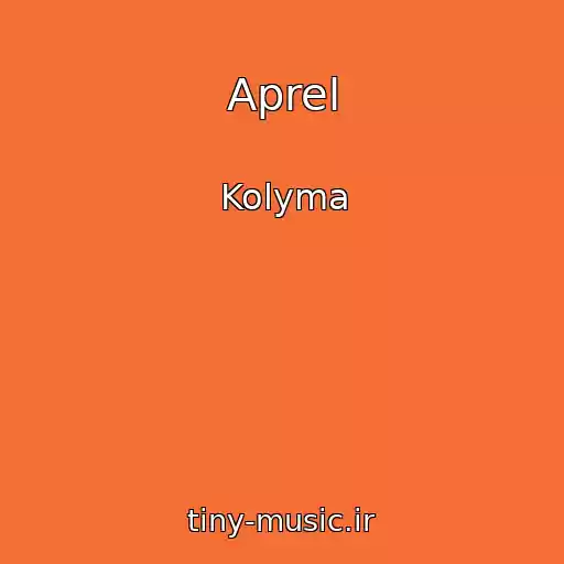کاور آهنگ Aprel از Kolyma
