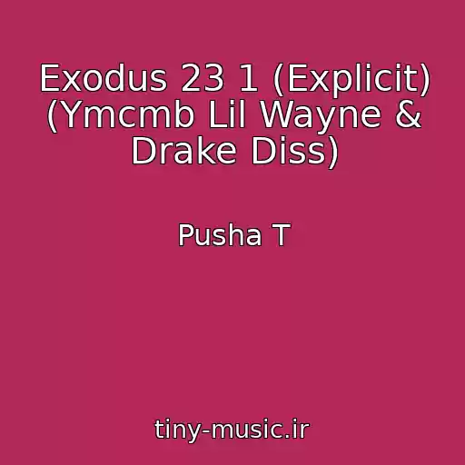 کاور آهنگ Exodus 23 1 (Explicit) (Ymcmb Lil Wayne & Drake Diss) از Pusha T