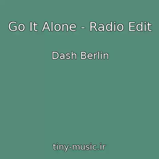 کاور آهنگ Go It Alone - Radio Edit از Dash Berlin