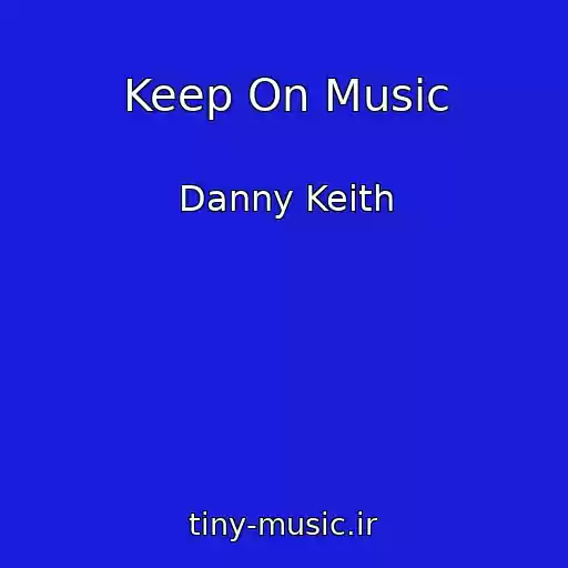 کاور آهنگ Keep On Music از Danny Keith