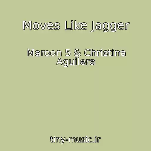 کاور آهنگ Moves Like Jagger از Maroon 5 & Christina Aguilera