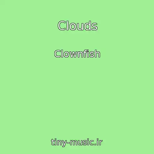 کاور آهنگ Clouds از Clownfish
