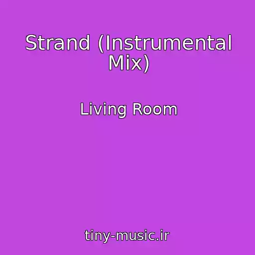 کاور آهنگ Strand (Instrumental Mix) از Living Room