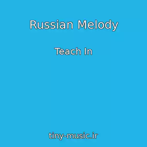 کاور آهنگ Russian Melody از Teach In