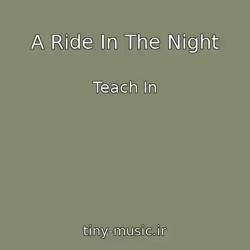 کاور آهنگ A Ride In The Night از Teach In