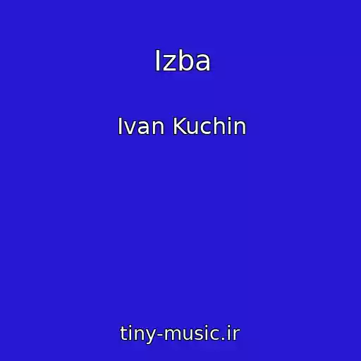 کاور آهنگ Izba از Ivan Kuchin