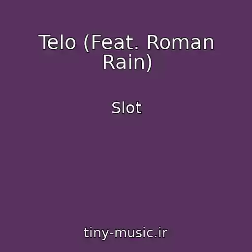 کاور آهنگ Telo (Feat. Roman Rain) از Slot