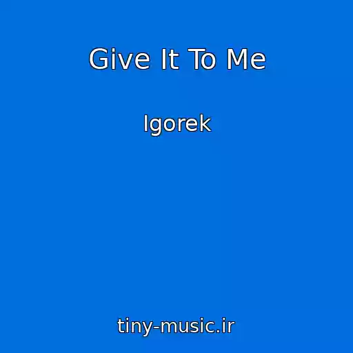 کاور آهنگ Give It To Me از Igorek