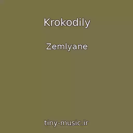 کاور آهنگ Krokodily از Zemlyane