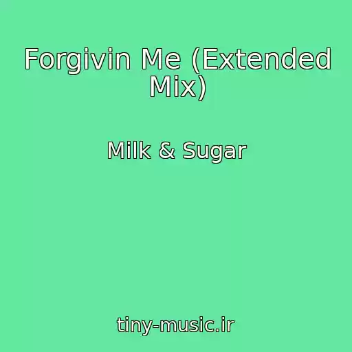 کاور آهنگ Forgivin Me (Extended Mix) از Milk & Sugar
