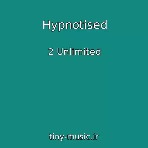کاور آهنگ Hypnotised از 2 Unlimited