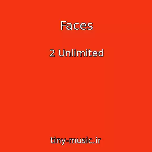 کاور آهنگ Faces از 2 Unlimited