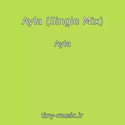 کاور آهنگ Ayla (Single Mix) از Ayla