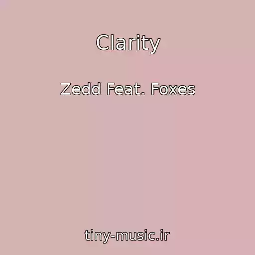 کاور آهنگ Clarity از Zedd Feat. Foxes