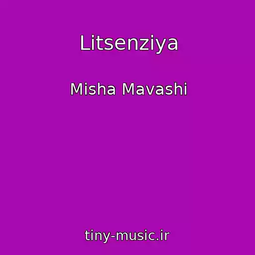 کاور آهنگ Litsenziya از Misha Mavashi