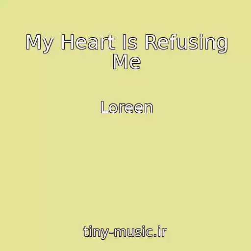 کاور آهنگ My Heart Is Refusing Me از Loreen