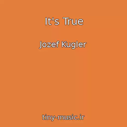 کاور آهنگ It's True از Jozef Kugler