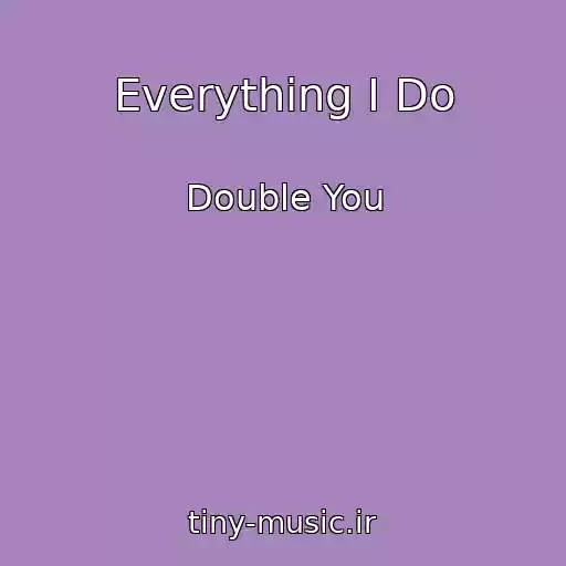کاور آهنگ Everything I Do از Double You